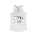 DETTA GLIATO Women's Racerback Tank